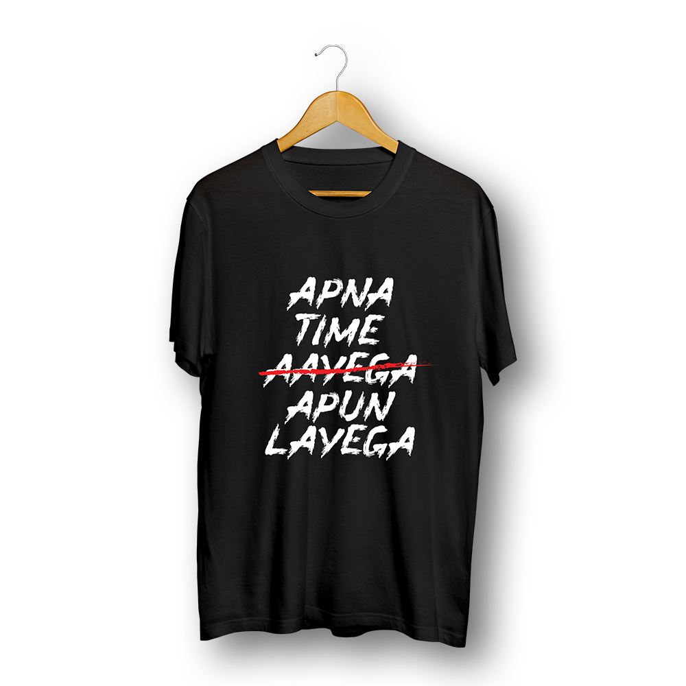 Apna Time Apun Laega T-shirt